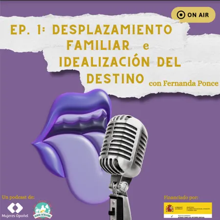 EP1: Desplazamiento familiar e idealización del destino con Fernanda Ponce